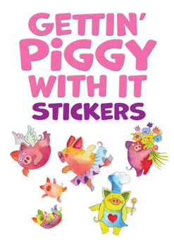 Paperback Gettin' Piggy with It Stickers Book