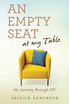Paperback An Empty Seat at my Table: My journey through IVF Book