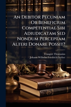 Paperback An Debitor Pecuniam Ob Beneficium Competentiae Sibi Adiudicatam Sed Nondum Perceptam Alteri Donare Possit? Book
