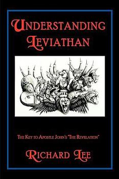 Paperback Understanding Leviathan: The Key to Apostle Johns the Revelation Book