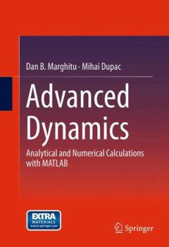 Hardcover Advanced Dynamics: Analytical and Numerical Calculations with MATLAB Book