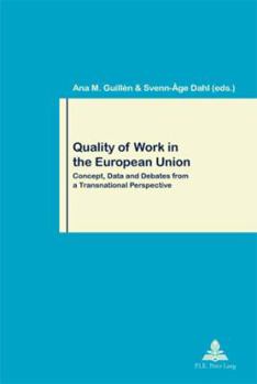Quality of Work in the European Union: Concept, Data and Debates from a Transnational Perspective