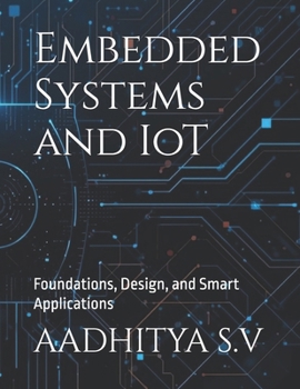Paperback Embedded Systems and IoT: Foundations, Design, and Smart Applications Book