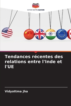 Paperback Tendances récentes des relations entre l'Inde et l'UE [French] Book