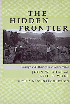 Paperback The Hidden Frontier: Ecology and Ethnicity in an Alpine Valley Book