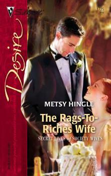 The Rags-To-Riches Wife - Book #1 of the Secret Lives of Society Wives