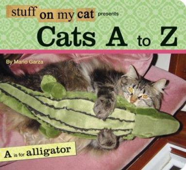 Board book Stuff on My Cat Presents: Cats A to Z Book