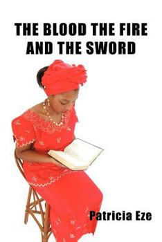 Paperback The Blood the Fire and the Sword Book