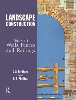 Landscape Construction: Walls, Fences and Railings v. 1 (Landscape Construction) - Book  of the 100 Key Points