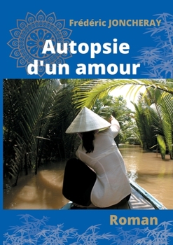 Paperback Autopsie d'un amour [French] Book