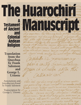 Paperback The Huarochiri Manuscript: A Testament of Ancient and Colonial Andean Religion Book