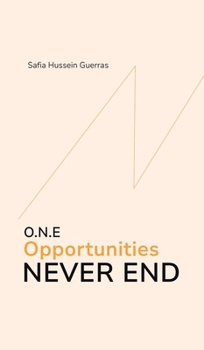 Hardcover O.N.E - Opportunities Never End Book