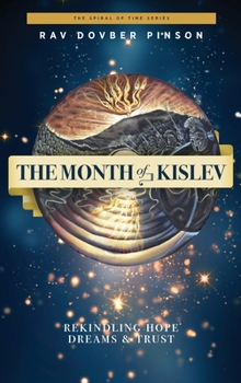 Hardcover The Month of Kislev: Rekindling Hope, Dreams and Trust Book