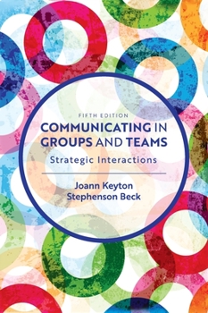 Hardcover Communicating in Groups and Teams: Strategic Interactions Book