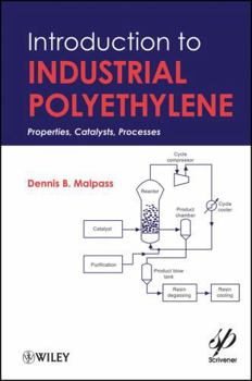 Hardcover Introduction to Industrial Polyethylene: Properties, Catalysts, and Processes Book
