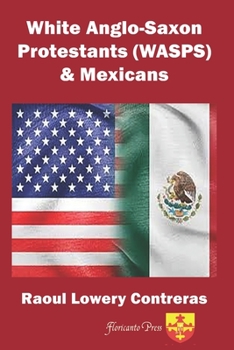 Paperback White Anglo-Saxon Protestants (Wasps) and Mexicans Book
