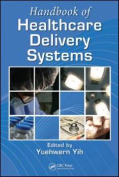 Hardcover Handbook of Healthcare Delivery Systems Book