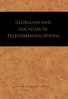 Hardcover Globalism and Localism in Telecommunications Book