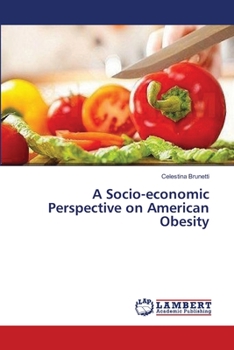 Paperback A Socio-economic Perspective on American Obesity Book