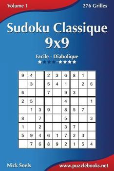 Paperback Sudoku Classique 9x9 - Facile à Diabolique - Volume 1 - 276 Grilles [French] Book