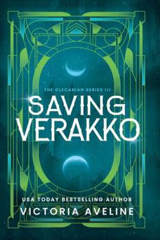 Hardcover Saving Verakko: The Clecanian Series: Book 3 (Discreet cover) Book