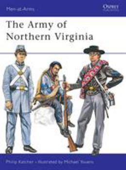 The Army of Northern Virginia (Men at Arms Series, 37) - Book #37 of the Osprey Men at Arms