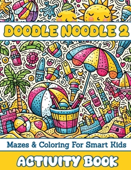 Paperback Doodle Noodle 2: Mazes & Coloring for Smart Kids Book