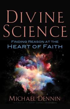 Paperback Divine Science: Finding Reason at the Heart of Faith Book