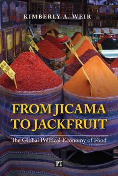 Paperback From Jicama to Jackfruit: The Global Political Economy of Food Book
