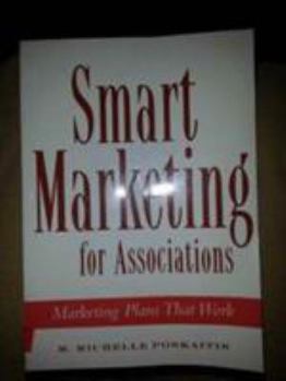 Paperback Smart Marketing for Associations: Marketing Plans That Work Book