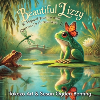 Paperback Beautiful Lizzy: A Magical Journey with Questions for Curious Kids Book
