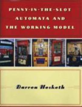 Hardcover Penny-In-The-Slot Automata and the Working Model Book