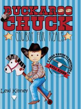 Hardcover Buckaroo Chuck: Cowboy For Reals Book
