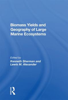 Paperback Biomass Yields and Geography of Large Marine Ecosystems Book