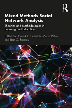 Paperback Mixed Methods Social Network Analysis: Theories and Methodologies in Learning and Education Book