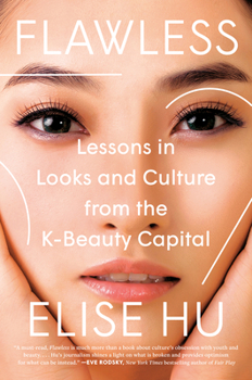 Hardcover Flawless: Lessons in Looks and Culture from the K-Beauty Capital Book