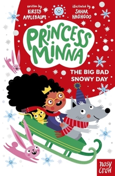 Paperback Princess Minna: The Big Bad Snowy Day Book