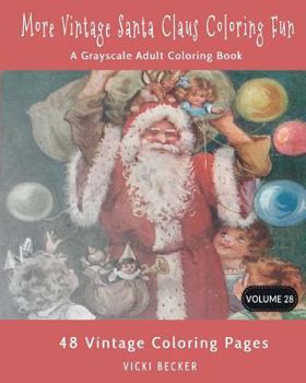Paperback More Vintage Santa Claus Coloring Fun: A Grayscale Adult Coloring Book
