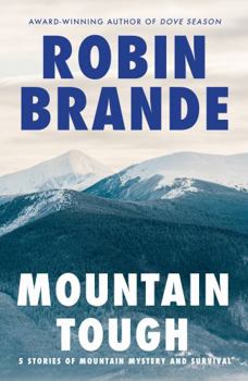 Paperback Mountain Tough: Stories of Mountain Mystery and Survival Book