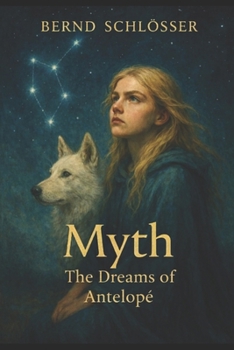 Paperback Myth The Dreams of Antelopé Book