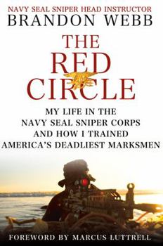 Hardcover The Red Circle: My Life in the Navy Seal Sniper Corps and How I Trained America's Deadliest Marksmen Book
