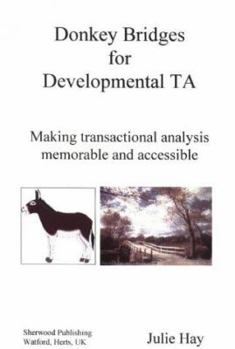 Spiral-bound Donkey Bridges for Developmental TA : making transactional analysis memorable and accessible Book