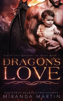 Dragon's Love - Book #3 of the Red Planet Dragons of Tajss