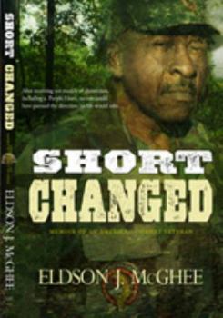 Paperback Short Changed: Memoir of an American Combat Veteran Book