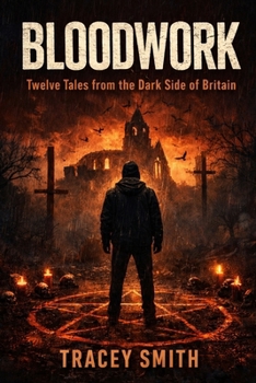 Paperback Bloodwork: Twelve Tales from the Dark Side of Britain Book