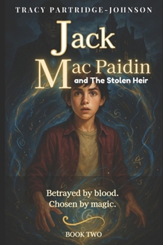 Jack Mac Paidin and the Stolen Heir: (Jack Mac Paidin Book 2): A Middle Grade Portal Fantasy Adventure for Kids Ages 9-12 (Jack Mac Paidin Series)