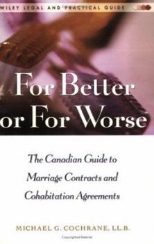 Paperback For Better or for Worse: A Canadian Guide to Marriage Contracts and Cohabitation Agreements Book