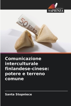 Paperback Comunicazione interculturale finlandese-cinese: potere e terreno comune [Italian] Book