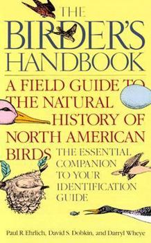 Paperback The Birder's Handbook: A Field Guide to the Natural History of North American Birds: Including All Species That Regularly Breed North of Mexi Book