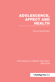 Adolescence, Affect and Health (PLE: Emotion)